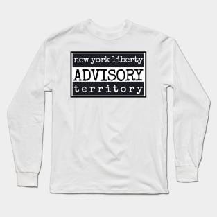 liberty territory advisory Long Sleeve T-Shirt